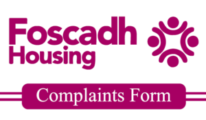 Complaints Form - Foscadh Housing